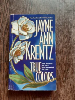 TRUE COLORS - JAYNE ANN KRENTZ  (CARTE IN LIMBA ENGLEZA)