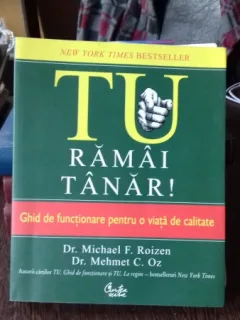 TU RAMAI TANAR! GHID DE FUNCTIONARE PENTRU O VIATA DE CALITATE - MICHAEL F. ROIZEN