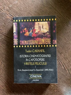 Tudor Caranfil - Istoria cinematografiei in capodopere. Varstele peliculei (volumul 1)
