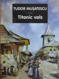 Tudor Musatescu - Titanic Vals