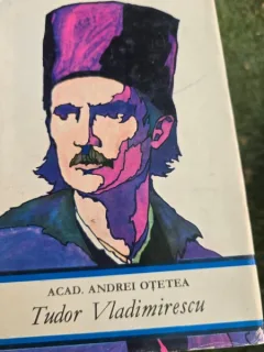 Tudor Vladimirescu si revolutia din 1821 - Andrei Otetea