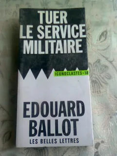 TUER LE SERVICE MILITAIRE - EDOUARD BALLOT  (CARTE IN LIMBA FRANCEZA)