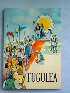 TUGULEA. FIUL UNCHIASULUI SI AL MATUSII - BASM POPULAR ROMANESC