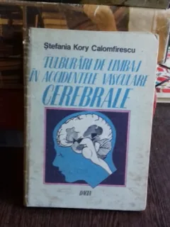TULBURARI DE LIMBAJ IN ACCIDENTELE VASCULARE CEREBRALE - STEFANIA KORY CALOMFIRESCU
