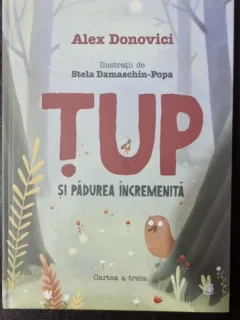 Tup si padurea incremenita - Alex Donovici