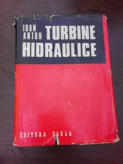 TURBINE HIDRAULICE - IOAN ANTON