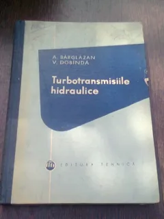 TURBOTRANSMISIILE HIDRAULICE - A. BARGLAZAN
