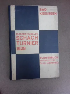 Turneul international de sah de la Bad Kissingen, 1928 - S.G. Tartakower  (carte in limba germana)