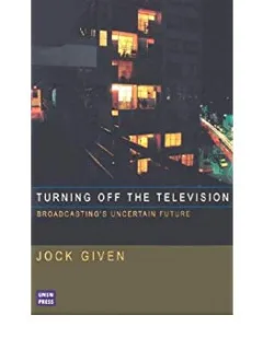 TURNING OFF THE TELEVISION - JOCK GIVEN  (CARTE IN LIMBA ENGLEZA)