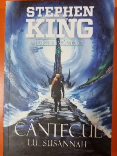 Turnul intunecat. Cantecul lui Susannah - Stephen King
