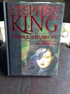 TURNUL INTUNECAT. CANTECUL LUI SUSANNAH - STEPHEN KING