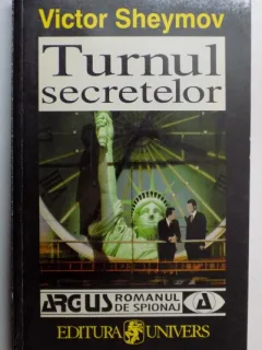 TURNUL SECRETELOR , UN THRILLER DESPRE ADEVARATA VIATA A UNUI SPION de VICTOR SHEYMOV , 1998