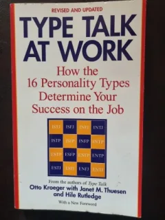 Type Talk at Work: How the 16 Personality Types Determine Your Success on the Job - Otto Kroeger, Janet M. Thuesen, Hile Rutledge