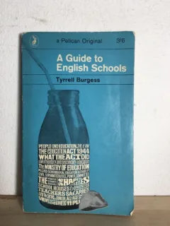 Tyrrell Burgess - A Guide to English Schools