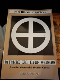 Ucenicia lui Iisus Hristos. Jurnalul doctorului Sotirios Crotos