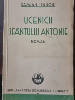 Ucenicii sfantului Antonie - Damian Stanoiu
