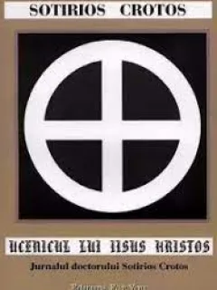 UCENICUL LUI IISUS HRISTOS, JURNALUL DOCTORULUI SOTIRIOS CROTOS - SOTIRIOS CROTUS