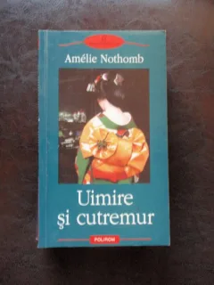 UIMIRE SI CUTREMUR - AMELIE NOTHOMB