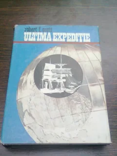 ULTIMA EXPEDITIE - ROBERT FALCON SCOTT