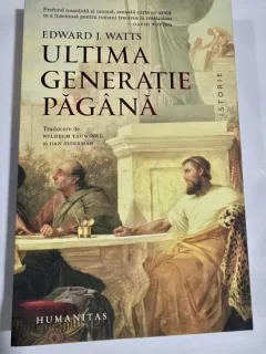 Ultima generatie pagana - Edward J. Watts