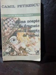 Ultima Noapte de Dragoste Intaia Noapte de Razboi - Camil Petrescu