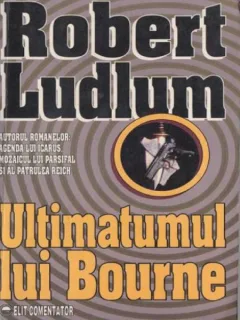 ULTIMATUMUL LUI BOURNE - ROBERT LUDLUM