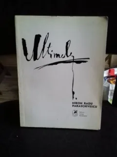 ULTIMELE - MIRON RADU PARASCHIVESCU