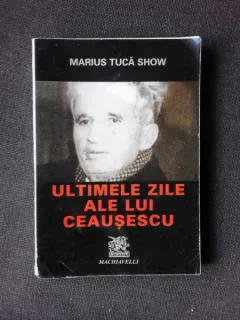 ULTIMELE ZILE ALE LUI CEAUSESCU, MARIUS TUCA SHOW