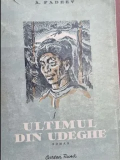 ULTIMUL DIN UDEGHE - A FADEEV
