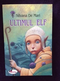 ULTIMUL ELF - SILVANA DE MARI ,2007