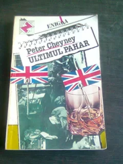 ULTIMUL PAHAR - PETER CHEYNEY