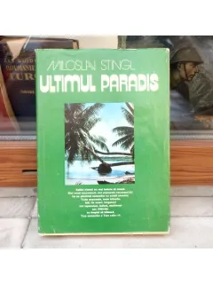 ULTIMUL PARADIS , Miroslav Stingl , 1981