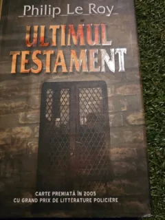 Ultimul testament , Philip Le Roy , 2007