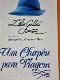 Um Chapeu Para Viagem - Zelia Gattai