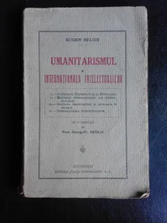 Umanitarismul si internationala intelectualilor - Eugen Relgis