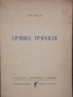 UMBRA TIMPULUI - ION PILLAT