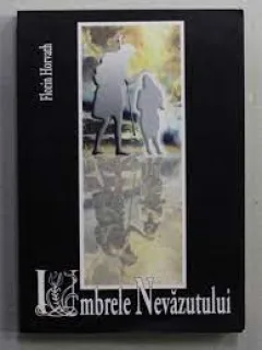 Umbrele nevazutului - Florin Horvath
