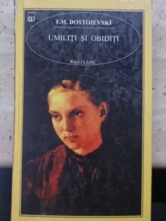 Umiliti si obiditi - F.M. Dostoievski