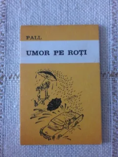 UMOR PE ROTI, CARTE CARICATURI DE PALL