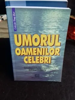 UMORUL OAMENILOR CELEBRI - ADRIANA LAZARESCU