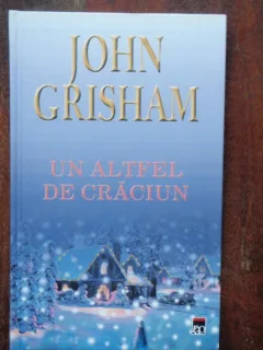 UN ALTFEL DE CRACIUN - JOHN GRISHAM