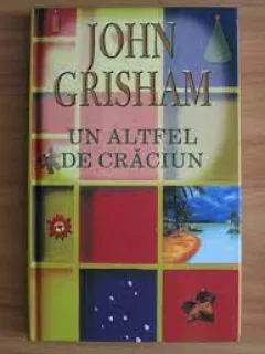 UN ALTFEL DE CRACIUN - JOHN GRISHAM