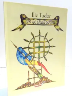 UN AN LANGA CAPITAN - ILIE TUDOR