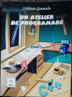 UN ATELIER DE PROGRAMARE - CRISTIAN GIUMALE