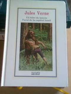 UN BILET DE LOTERIE. FARUL DE LA CAPATUL LUMII - JULES VERNE