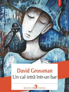 Un cal intra intr-un bar - David Grossman
