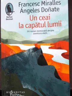 Un ceai la capatul lumii - Francesc Miralles
