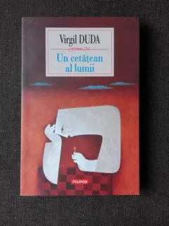 UN CETATEAN AL LUMII - VIRGIL DUDA