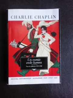 Un comic vede lumea, note de calatorie 1931-1932 - Charlie Chaplin