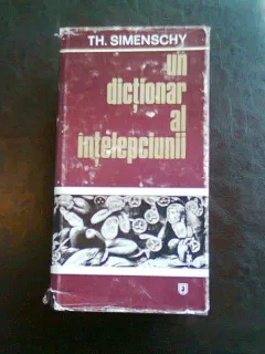 UN DICTIONAR AL INTELEPCIUNII - TH. SIMENSCHY